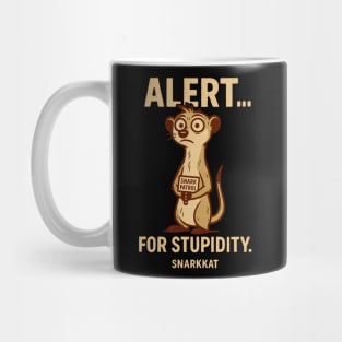 Alert... for stupidity Mug